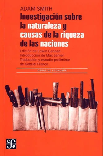 Libro: INVESTIGACION SOBRE LA NATURALEZA Y CAUSAS DE LA RIQUEZA DE LAS NACIONES - Museo Librería Génesis Perú