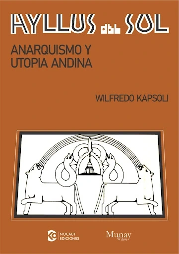 Libro: AYLLUS DEL SOL: ANARQUISMO Y UTOPIA ANDINA - Museo Librería Génesis Perú