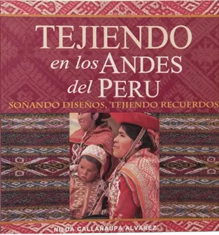 Libro: TEJIENDO EN LOS ANDES DEL PERU - Museo Librería Génesis Perú