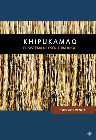 Libro: KHIPUKAMAQ: EL SISTEMA DE ESCRITURA INKA - Museo Librería Génesis Perú