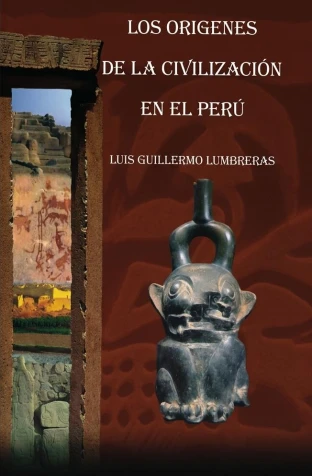 Libro: LOS ORIGENES DE LA CIVILIZACION EN EL PERU - Museo Librería Génesis Perú