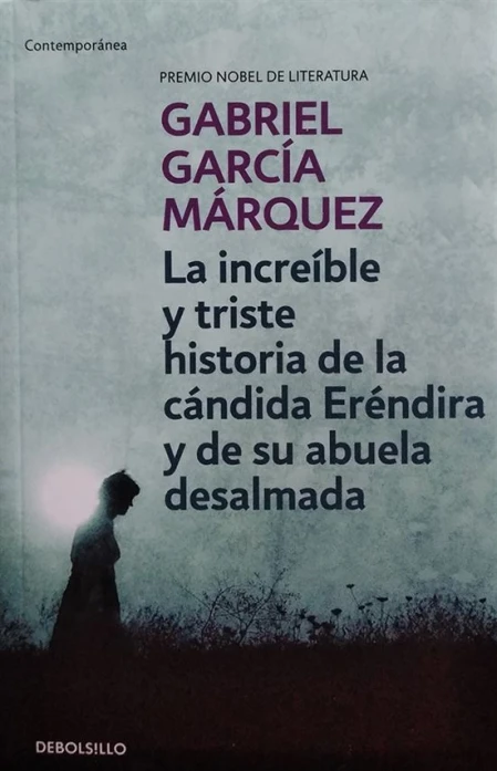 Libro: LA INCREIBLE Y TRISTE HISTORIA DE LA CANDIDA ERENDIDA Y DE SU ABUELA DESALMADA - Museo Librería Génesis Perú