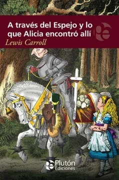 Libro: A TRAVES DEL ESPEJO Y LO QUE ALICIA ENCONTRO ALLI - Museo Librería Génesis Perú