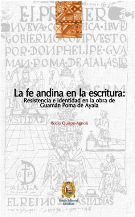 Libro: LA FE ANDINA EN LA ESCRITURA: RESISTENCIA E IDENTIDAD EN LA OBRA DE GUAMAN POMA - Museo Librería Génesis Perú