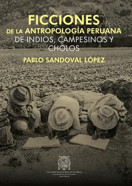 Libro: FICCIONES DE LA ANTROPOLOGIA PERUANA - Museo Librería Génesis Perú