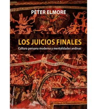 Libro: LOS JUICIOS FINALES CULTURA PERUANA MODERNA - Museo Librería Génesis Perú