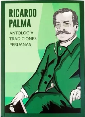 Libro: RICARDO PALMA ANTOLOGIA Y TRADICIONES - Museo Librería Génesis Perú